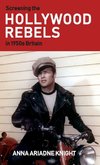 Screening the Hollywood rebels in 1950s Britain