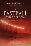 A Fastball for Freedom