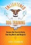 Enlightened Dog Training