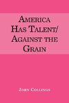 America Has Talent/Against the Grain