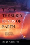 To Slip the Surly Bonds of Earth