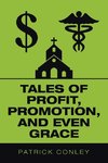 Tales of Profit, Promotion, and Even Grace