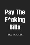 Pay The F*cking Bills