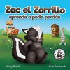 Zac el Zorrillo aprende a pedir perdón