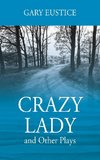 Crazy Lady and Other Plays