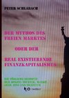 Der Mythos des Freien Marktes oder der real existierende Finanzkapitalismus