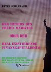 Der Mythos des Freien Marktes oder der real existierende Finanzkapitalismus