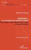 Cameroun : les renseignements généraux français dans la lutte contre l'insurrection armée en Sanaga-Maritime