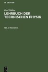 Lehrbuch der Technischen Physik, Teil 1, Mechanik