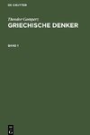 Griechische Denker, Band 1, Griechische Denker Band 1