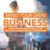 Mind Your Own Business | Basics of Entrepreneurship | Economic System | Social Studies 5th Grade | Children's Government Books