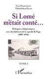 Si Lomé m'était conté...Tome I