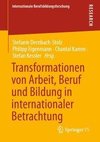 Transformationen von Arbeit, Beruf und Bildung in internationaler Betrachtung