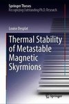 Thermal Stability of Metastable Magnetic Skyrmions