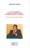 Et si l'occident n'était pas responsable des problèmes de l'Afrique ?