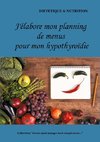 J'élabore mon planning de menus pour mon hypothyroïdie