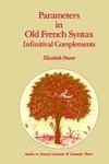 Parameters in Old French Syntax: Infinitival Complements