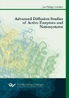 Advanced Diffusion Studies of Active Enzymes and Nanosystems