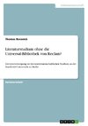 Literaturstudium ohne die Universal-Bibliothek von Reclam?