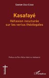 Kasafayé. Réflexion inculturée sur les vertus théologales