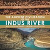 The Ancient Civilization of the Indus River | Indus Civilization Grade 4 | Children's Ancient History