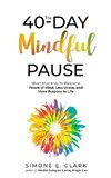 The 40-Day Mindful Pause