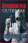 The Spanish Flu OUTBREAK