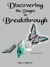 Discovering the Stages to Breakthrough