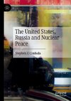 The United States, Russia and Nuclear Peace