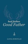 Bad Father Good Father