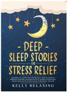 DEEP SLEEP STORIES FOR STRESS RELIEF