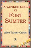 A Yankee Girl at Fort Sumter