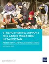 Strengthening Support for Labor Migration in Tajikistan