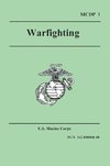 WARFIGHTING (Marine Corps Doctrinal Publication 1)