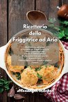 Ricettario della Friggitrice ad Aria