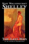 The Last Man by Mary Wollstonecraft Shelley, Fiction, Classics