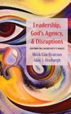 Leadership, God's Agency, and Disruptions