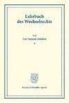 Lehrbuch des Wechselrechts.