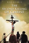 The Second Killing of Christ