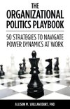 The Organizational Politics Playbook