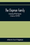 The Chipman Family, A Genealogy Of The Chipmans In America, 1631-1920