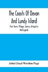 The Coasts Of Devon And Lundy Island; Their Towns, Villages, Scenery, Antiquities And Legends