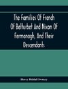 The Families Of French Of Belturbet And Nixon Of Fermanagh, And Their Descendants