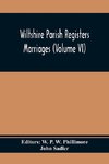 Wiltshire Parish Registers; Marriages (Volume Vi)