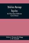 Yorkshire Marriage Registers. West Riding (Volume Ii) Rotherham Part Ii (1798-1837)