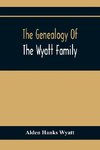 The Genealogy Of The Wyatt Family