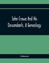 John Crowe And His Descendants, A Genealogy