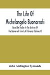 The Life Of Michelangelo Buonarroti