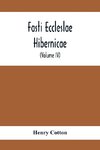 Fasti Eccleslae Hibernicae; The Succession Of The Prelates And Members Of The Cathedral Bodies In Ireland (Volume Iv) The Province Of Connaught