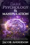 Dark Psychology and Manipulation - 4 books in 1